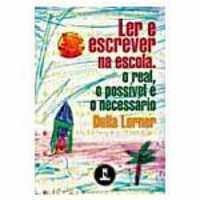 ler-e-escrever-na-escola-o-real-o-possivel-e-o-necessario-delia-lerner-de-zunino