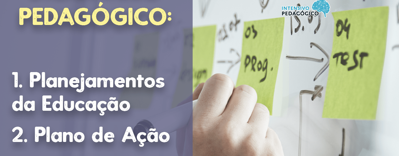 Planejamentos da Educação e Planos de Ação