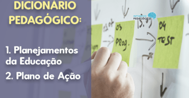 Planejamentos da Educação e Planos de Ação